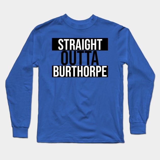 Straight Outta Burthorpe Long Sleeve T-Shirt by OSRSShirts